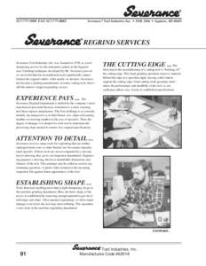 FAXSeverance® Tool Industries Inc. • POB 1866 • Saginaw, MIREGRIND SERVICES Severance Tool Industries, Inc. was founded in 1930, as a tool