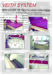 VEITH SYSTEM VEITH SYSTEM PIN TABLE for tubular knitted fabrics * open width * high efficient spreading and matching of knitted fabrics - the integrating solution from marker making over spreading to cutting