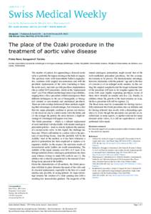 Viewpoint | Published 26 April 2018 | doi:smwCite this as: Swiss Med Wkly. 2018;148:w14612 The place of the Ozaki procedure in the treatment of aortic valve disease Prêtre René, Sologashvili Tornike