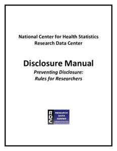 National Center for Health Statistics Research Data Center Disclosure Manual_03302012