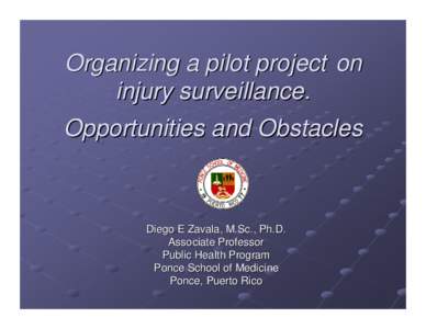 Organizing a pilot project on injury surveillance. Opportunities and Obstacles