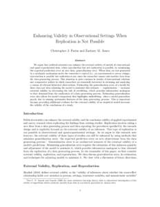 Enhancing Validity in Observational Settings When Replication is Not Possible Christopher J. Fariss and Zachary M. Jones Abstract We argue that political scientists can enhance the external validity of models of observat