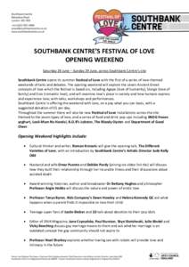 SOUTHBANK CENTRE’S FESTIVAL OF LOVE OPENING WEEKEND Saturday 28 June – Sunday 29 June, across Southbank Centre’s site Southbank Centre opens its summer Festival of Love with the first of a series of love-themed wee