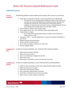Dress for Success Quick Reference Card Guidelines for dress General guidelines  The following guidelines should be followed when preparing what to wear on a job interview: