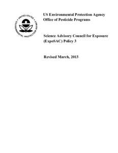 US EPA - Science Advisory Council for Exposure (ExpoSAC) Policy 3 - March 2013