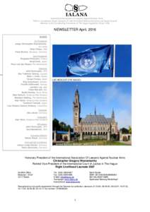 International Association of Lawyers Against Nuclear Arms NGO in consultative status (Category II) with the United Nations Economic and Social Council Member of the Coordinating Committee of The Hague Appeal for Peace 19