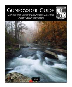 GUNPOWDER GUIDE EXPLORE AND DISCOVER GUNPOWDER FALLS AND NORTH POINT STATE PARKS 2013