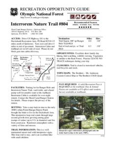 RECREATION OPPORTUNITY GUIDE Olympic National Forest http:/www.fs.usda.gov/olympic Interrorem Nature Trail #804