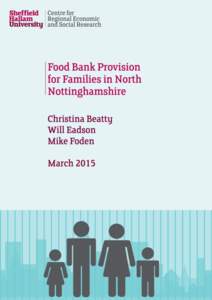 Food Bank Provision for families in North Nottinghamshire Christina Beatty Will Eadson Mike Foden