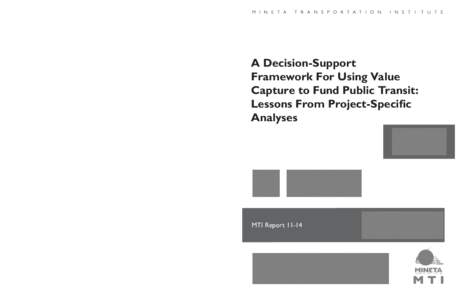 MTI A Decision-Support Framework For Using Value Capture to Fund Public Transit Funded by U.S. Department of Transportation and California Department of Transportation