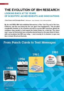 FEATURES  THE EVOLUTION OF IBM RESEARCH LOOKING BACK AT 50 YEARS OF SCIENTIFIC ACHIEVEMENTS AND INNOVATIONS Chris Sciacca and Christophe Rossel – IBM Research – Zurich, Switzerland – DOI: epn
