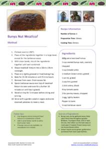 Recipe Information Number of Serves: 6 Bunya Nut Meatloaf Method