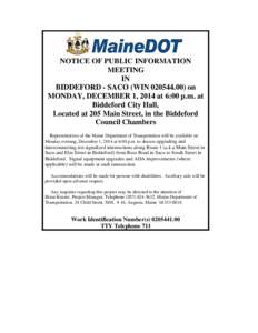 NOTICE OF PUBLIC INFORMATION MEETING IN BIDDEFORD - SACO (WIN[removed]on MONDAY, DECEMBER 1, 2014 at 6:00 p.m. at Biddeford City Hall,