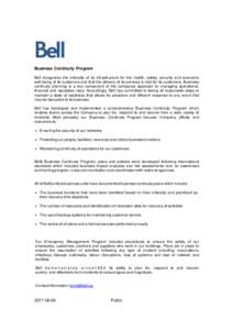 Business Continuity Program Bell recognizes the criticality of its infrastructure for the health, safety, security and economic well-being of its customers and that the delivery of its services is vital for its customers