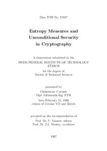 Diss. ETH NoEntropy Measures and Unconditional Security in Cryptography A dissertation submitted to the