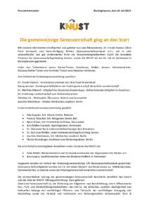 Presseinformation  Barsinghausen, den 18. Juli 2015 Die gemeinnützige Genossenschaft ging an den Start Mit rundum informativen Grußworten und geleitet von zwei Moderatoren, Dr. Ursula Hudson (Slow