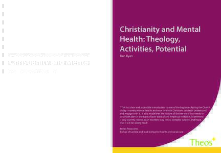 Christianity and Mental Health: Theology, Activities, Potential Ben Ryan based initiatives across the country. We hope that this and subsequent work will make a contribution towards clarifying, equipping,