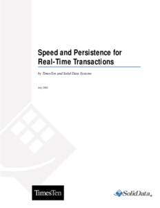 Speed and Persistence for Real-Time Transactions by TimesTen and Solid Data Systems July 2002