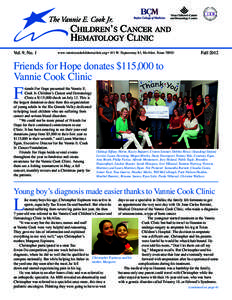 Vol. 9, No. 1	  www.vanniecookchildrensclinic.org • 101 W. Expressway 83, McAllen, TexasFriends for Hope donates $115,000 to Vannie Cook Clinic