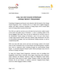 Joint Media Release  1 October 2012 CAG, SIA AND SILKAIR INTRODUCE CHANGI TRANSIT PROGRAMME