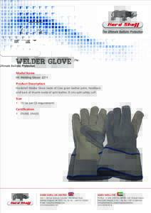 WELDER GLOVE Model Name HS Welding GloveProduct Description Hardshell Welder Glove made of Cow grain leather palm, handback
