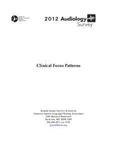 Clinical Focus Patterns  Jeanette Janota, Surveys & Analysis American Speech-Language-Hearing Association 2200 Research Boulevard Rockville, MD[removed]