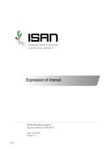 Expression of Interest  ISAN International Agency Document reference: ISAN-AP-01 Date: June 2005 Version: 1.2