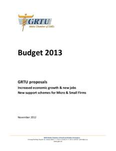 Budget[removed]GRTU proposals Increased economic growth & new jobs New support schemes for Micro & Small Firms