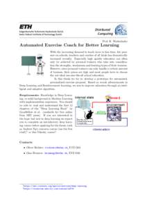 Distributed Computing Prof. R. Wattenhofer Automated Exercise Coach for Better Learning With the increasing demand to teach more in less time, the pressure on schools, teachers and coaches of all kinds has dramatically