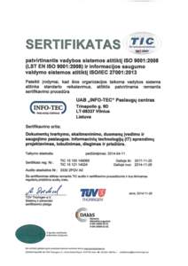 SERTIFIKATAS {ЩШ Ж patvirtinantis vadybos sistemos atitiktį ISO 9001:2008 (LSI EW ISO 9001:2008) ir informacijos saugom© valdymo sistemos atitiktį ISO/IEC 27001:2013