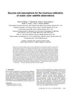 Sources and assumptions for the vicarious calibration of ocean color satellite observations Sean W. Bailey,1,2,* Stanford B. Hooker,3 David Antoine,4 Bryan A. Franz,1,5 and P. Jeremy Werdell1,6 1
