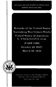 NATIONAL ARCHIVES MICROFILM PUBLICATIONS PAMPHLET D E S C R I B I N G M894 Records of the United States Nuernberg War Crimes Trials United States of American