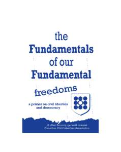 The Fundamentals of Our Fundamental Freedoms by A. Alan Borovoy is published by: The Canadian Civil Liberties Education TrustBloor Street West Toronto, ON M5S 1X4