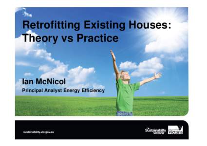 Retrofitting Existing Houses: Theory vs Practice Ian McNicol Principal Analyst Energy Efficiency
