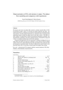 Depressurization of CO2 -rich mixtures in pipes: Two-phase flow modelling and comparison with experiments Svend Tollak Munkejord∗, Morten Hammer SINTEF Energy Research, P.O. Box 4761 Sluppen, NO-7465 Trondheim, Norway 