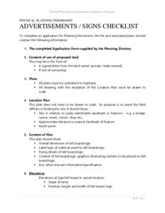 Physical Planning and Development Authority of Dominica  PHYSICAL PLANNING PERMISSION ADVERTISEMENTS / SIGNS CHECKLIST To complete an application for Planning Permission, the file and associated plans should