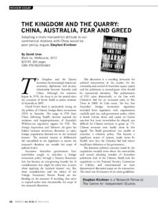 review essay  The Kingdom and the Quarry: China, Australia, Fear and Greed Adopting a more mercantilist attitude to our commercial relations with China would be