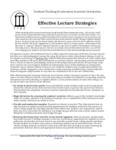 Graduate Teaching & Laboratory Assistants Orientation  Effective Lecture Strategies When deciding which instructional mode would best facilitate student learning­­­—discussion, smallgroup work, cooperative learning,