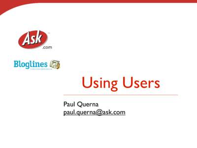 Using Users Paul Querna [removed] What is Bloglines?