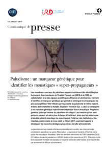 12 JUILLETPaludisme : un marqueur génétique pour identifier les moustiques « super-propagateurs » Moustique Anopheles gambiae (famille des Culicidae),