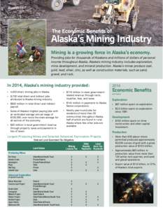 JanuaryThe Economic Benefits of Alaska’s Mining Industry Mining is a growing force in Alaska’s economy.