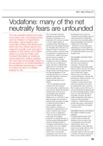 NET NEUTRALITY  Vodafone: many of the net neutrality fears are unfounded The net neutrality debate has been an emotive one, concerning issues