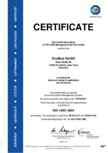 CERTIFICATE The Certification Body of TÜV SÜD Management Service GmbH certifies that  EvoBus GmbH