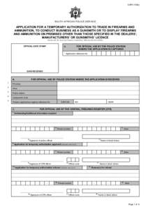 SAPS 518(b)  SOUTH AFRICAN POLICE SERVICE APPLICATION FOR A TEMPORARY AUTHORIZATION TO TRADE IN FIREARMS AND AMMUNITION, TO CONDUCT BUSINESS AS A GUNSMITH OR TO DISPLAY FIREARMS
