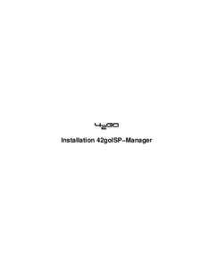 Installation 42goISP−Manager  Installation 42goISP−Manager I