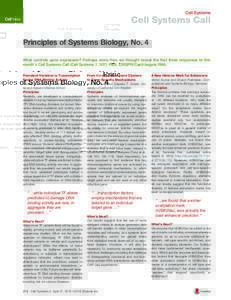 Cell Systems  Cell Systems Call Principles of Systems Biology, No. 4 What controls gene expression? Perhaps more than we thought reveal the first three responses to this month’s Cell Systems Call (Cell Systems 1, 307).