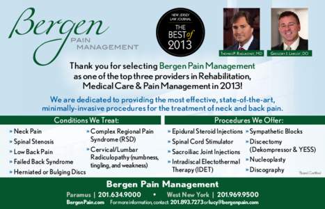 Thomas P. R agukonis*, MD  Gregory J. Lawler*, DO Thank you for selecting Bergen Pain Management as one of the top three providers in Rehabilitation,
