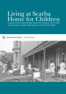 Living at Scarba Home for Children A history of the Scarba Welfare House for Children (1917–1986) in the context of child welfare practice in New South Wales  Living at Scarba