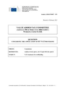 EUROPEAN COMMISSION DIRECTORATE-GENERAL TAXATION AND CUSTOMS UNION Indirect Taxation and Tax administration Value added tax