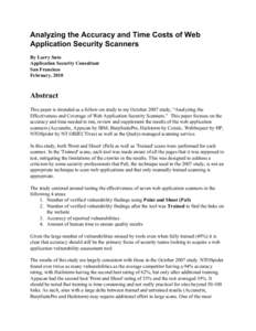 Analyzing the Accuracy and Time Costs of Web Application Security Scanners By Larry Suto Application Security Consultant San Francisco February, 2010